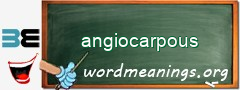 WordMeaning blackboard for angiocarpous